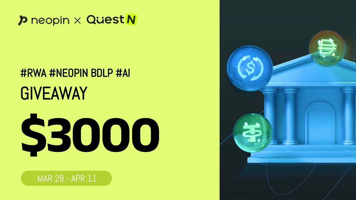 🪂 NEOPIN X QuestN 3,000 USDT Campaign: RWA-Based Product Launch 🚀 Join us in celebrating the launch of NEOPIN BDLP, AI-powered RWA-based multiple yield farming protocol, for a chance to win a share of a 3,000 USDT prize pool in the NEOPIN X QuestN campaign! 💸 📆 From Mar…