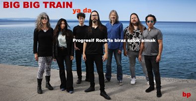 Blues Perişan: Big Big Train ile progresif seyahat bluesperisan.blogspot.com/2024/03/big-bi…