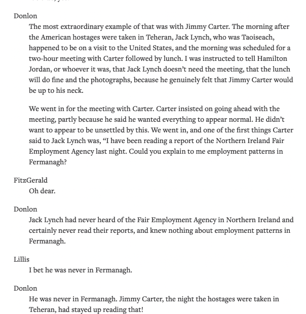 Jimmy Carter meeting the Irish Taoiseach, the morning after the American hostages were taken in Tehran: 'I have been reading a report of the Northern Ireland Fair Employment Agency last night. Could you explain to me employment patterns in Fermanagh?' millercenter.org/the-presidency…