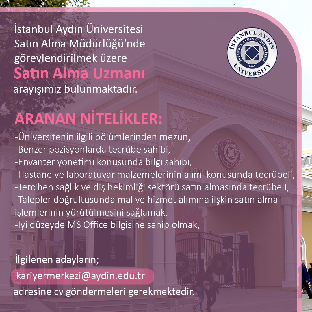 🎉İstanbul Aydın Üniversitesi Bünyesinde Satın Alma Uzmanı Aranmaktadır. 📧ilgilenen adayların kariyermerkezi@aydin.edu.tr adresine CV iletmeleri gerekmektedir. @iaukampus @iausem @iaumedofficial