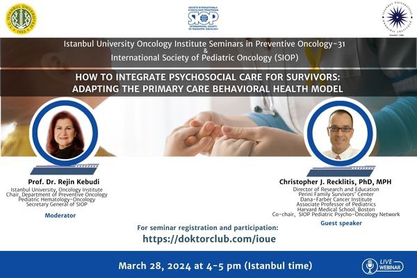 Seminar in preventive oncology - How to integrate psychosocial care for survivors: adapting the primary care behavioral health model. moderated by @WorldSIOP Secretary General & superhero Prof Rejin Kebudi. 📅March 28 ⏰4 - 5pm Istanbul time Register: doktorclub.com/iuoe