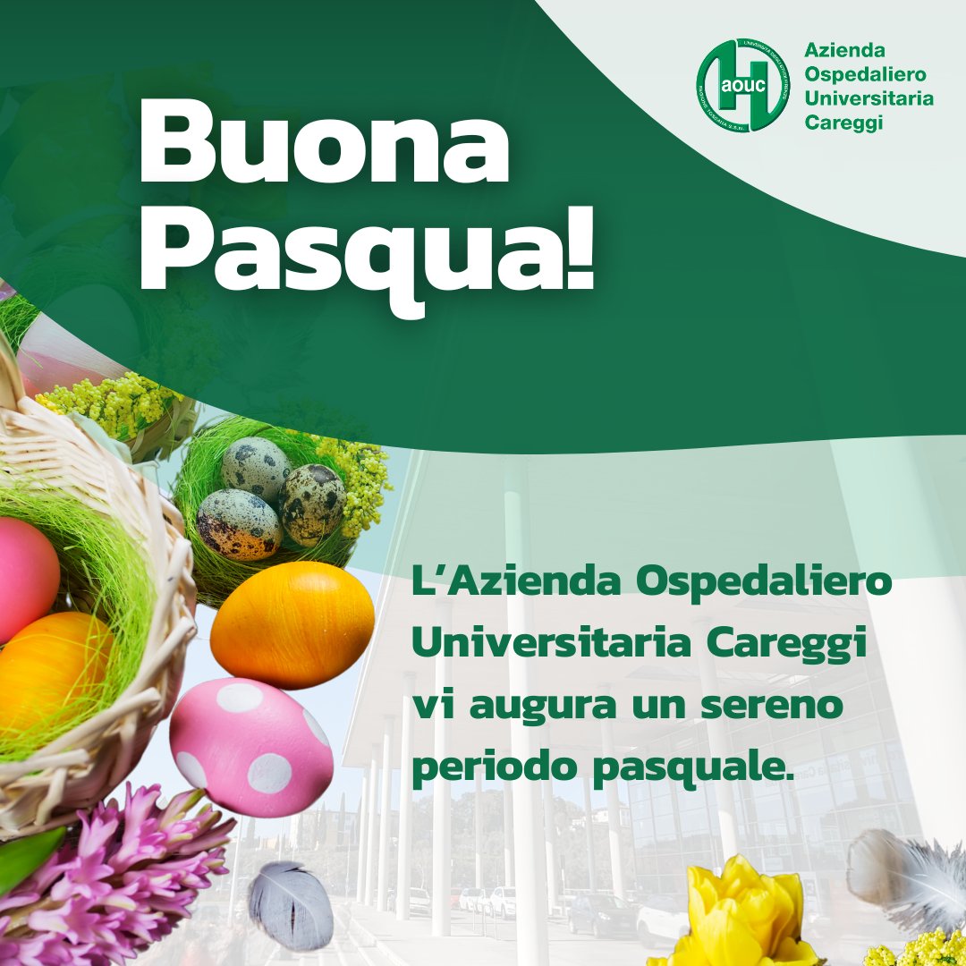 L'Azienda Ospedaliero-Universitaria Careggi vi augura una Buona Pasqua!