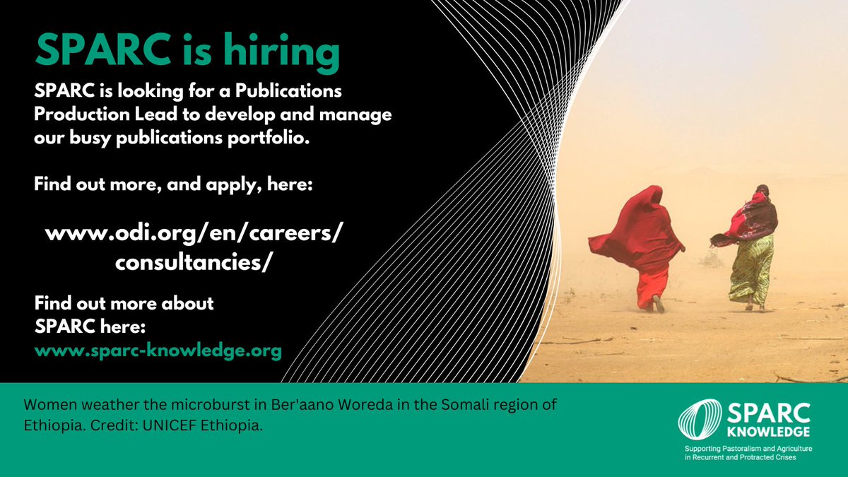 SPARC is a research-to-action programme on #pastoralism & #agriculture in the drylands, managed by @mercycorps, @ILRI, @ODI_Global & @Cowater_Intl. We are looking for a Publications Production Lead to manage our list. Find out more, and apply, here:⬇️ odi.org/en/careers/con…