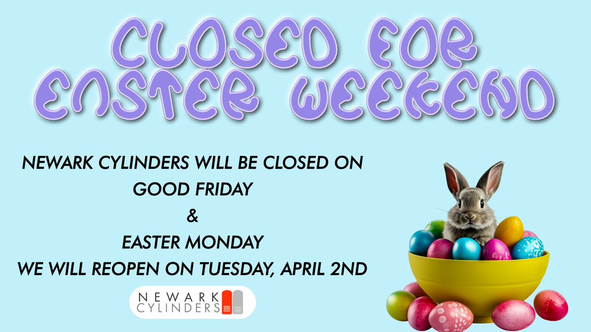 CLOSED FOR EASTER WEEKEND Due to the Easter Bank Holiday weekend, we will be closed from tomorrow until Tuesday morning. Have a lovely Easter weekend from everyone at Newark Cylinders.
