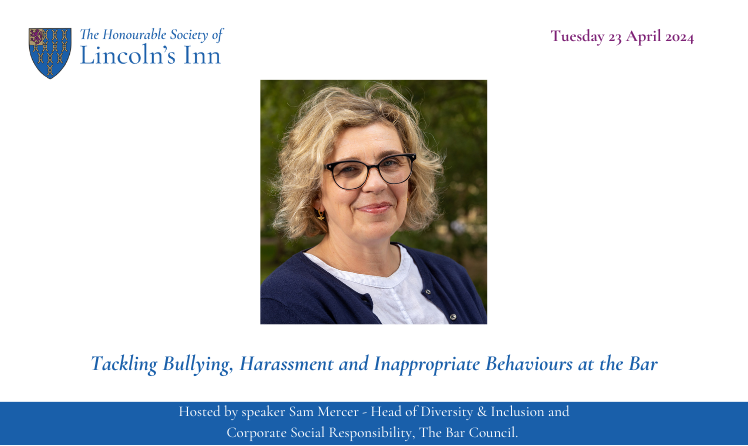 ⚖️ Join us on Tuesday 23 April for an evening of pertinent discussion surrounding 'Tackling Bullying, Harassment and Inappropriate behaviours at the Bar'. Our speaker will be Sam Mercer, Head of Diversity & Inclusion and CSR at The Bar Council. Book now - ow.ly/QbcU50R1e8z