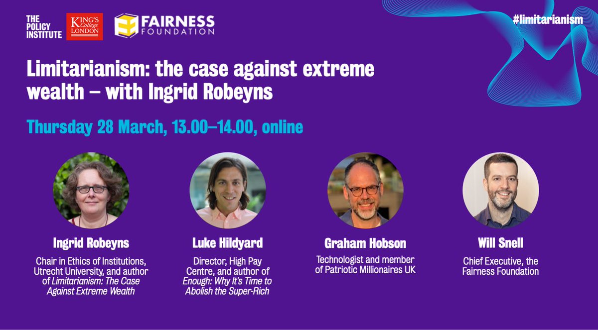 🚨 WEBINAR TODAY AT 1PM - Limitarianism: the case against extreme wealth. Join @IngridRobeyns as she discusses her new book with @lukehildyard and Graham Hobson of @PatMillsUK, in association with @policyatkings ↘️us02web.zoom.us/webinar/regist…