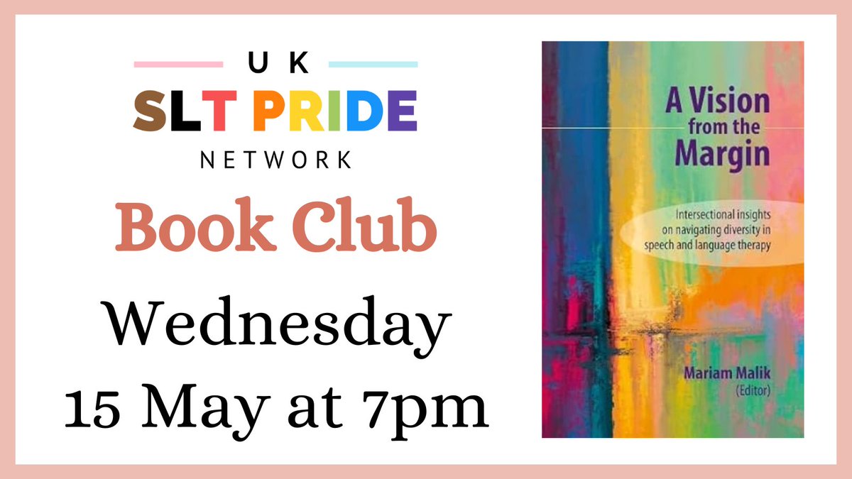 Join us for book club on 15th May 📖 We’ll be exploring diversity and intersectionality in Speech and Language Therapy through @mariammaliks 'A Vision from the Margin' #SLTPride