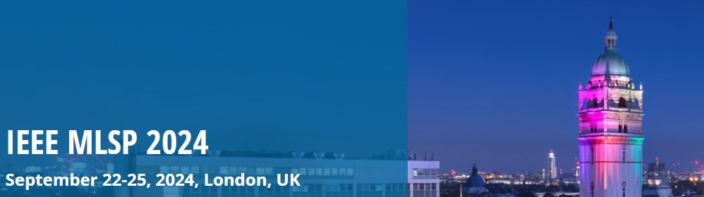 🔊MLSP is coming back!✈️
#MLSP2024 will be held in London, UK, on September 22-25!

👉Check the Call for Papers 2024.ieeemlsp.org/call-for-paper…

📅The deadline for paper submission is April 30, 2024!