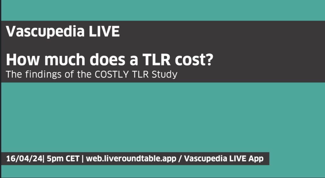 How much does a TLR cost? | The findings of the COSTLY TLR Study 🎙 Prof. Dr. Giovanni Torsello 🇩🇪 🗣 @a_saratzis 🇬🇧 🗣 @K_Stavroulakis 🇩🇪  🗓 16/04/24 | 🕔 5pm CET 🖥 web.liveroundtable.app Login Name: live@vascupedia.com Password: webinar
