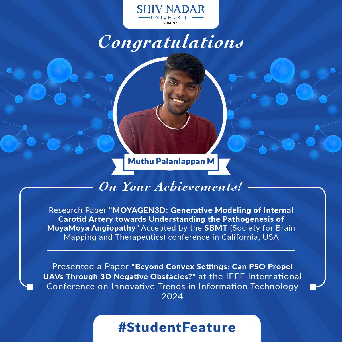 SNUChennai's tweet photo. Exciting news! Muthu Palaniappam M's research on "MOYAGEN3D" was accepted at SBMT LA. Also presented "Beyond Convex Settings" at IEEE ITIT 2024. Congratulations Muthu on these remarkable achievements! ππ
#ShivNadarUniversityChennai #StudenFeature #ResearchPaper #Angiopathy https://t.co/9FjPXHuROy