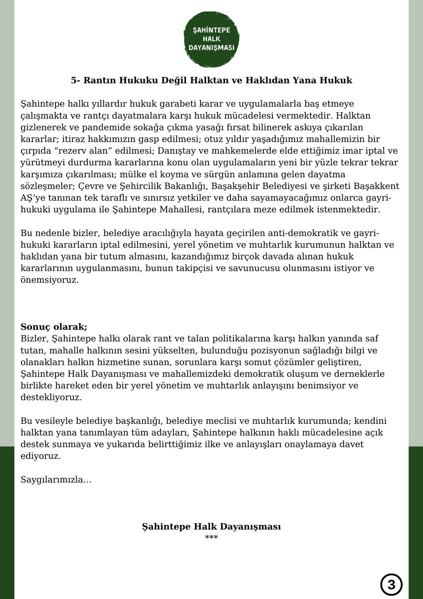 Yerel seçimler yaklaşırken, Şahintepe Halk Dayanışması olarak, mahallemizdeki sorunları da dile getiren 'YEREL YÖNETİM VE MUHTARLIK ÇERÇEVESİNDE ŞAHİNTEPE HALKININ SORUNLARI, TALEPLERİ ve TEMEL İLKELERİ' metnini hazırladık. Metinde yer alan 5 temel ilke ise şunlardır: 1. Barınma