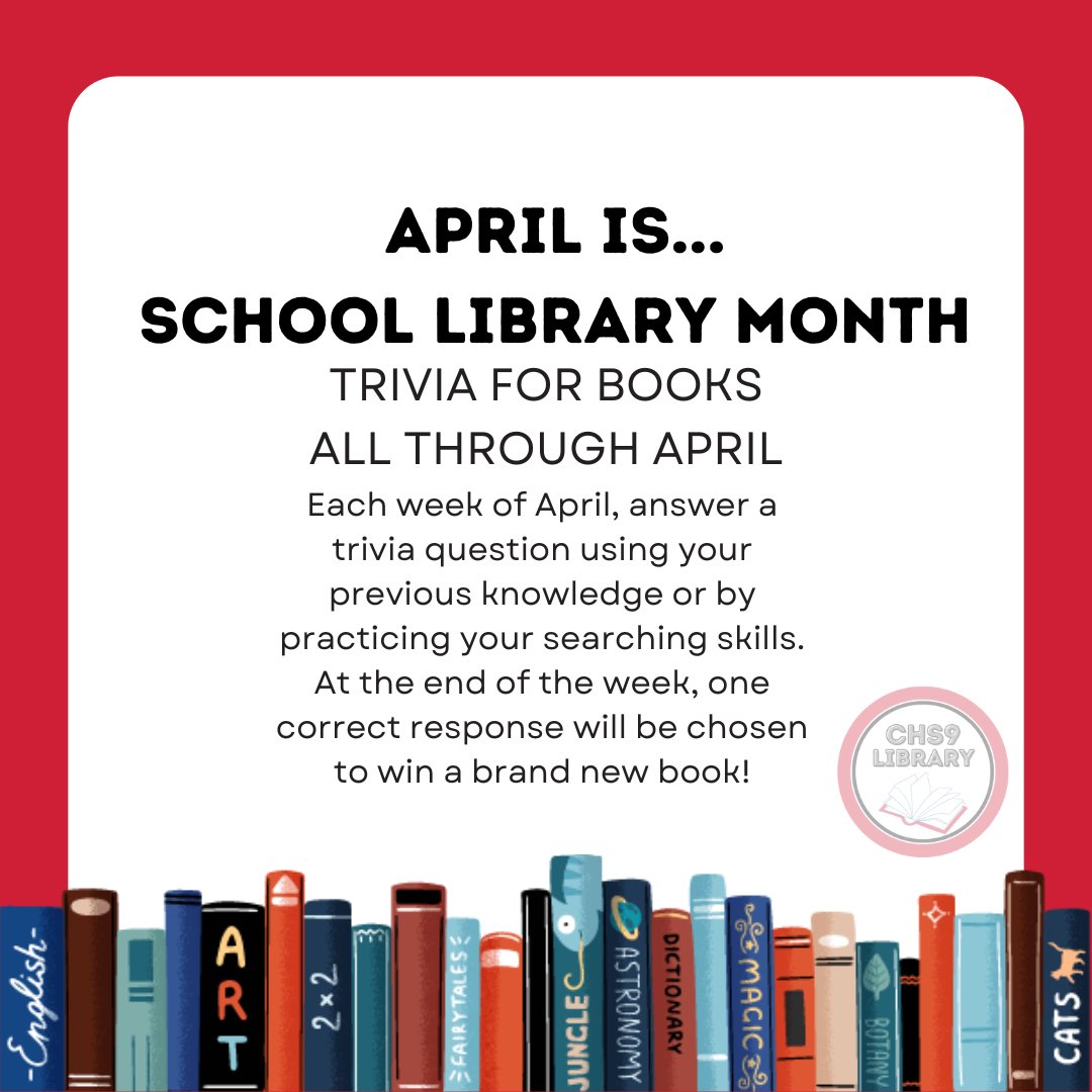 Did you know that April is School Library Month? Each week of April, answer a trivia question using your previous knowledge or practicing your search skills. At the end of each week, one correct response will be chosen to win a brand new book! #CHS9Reads @CISDlib