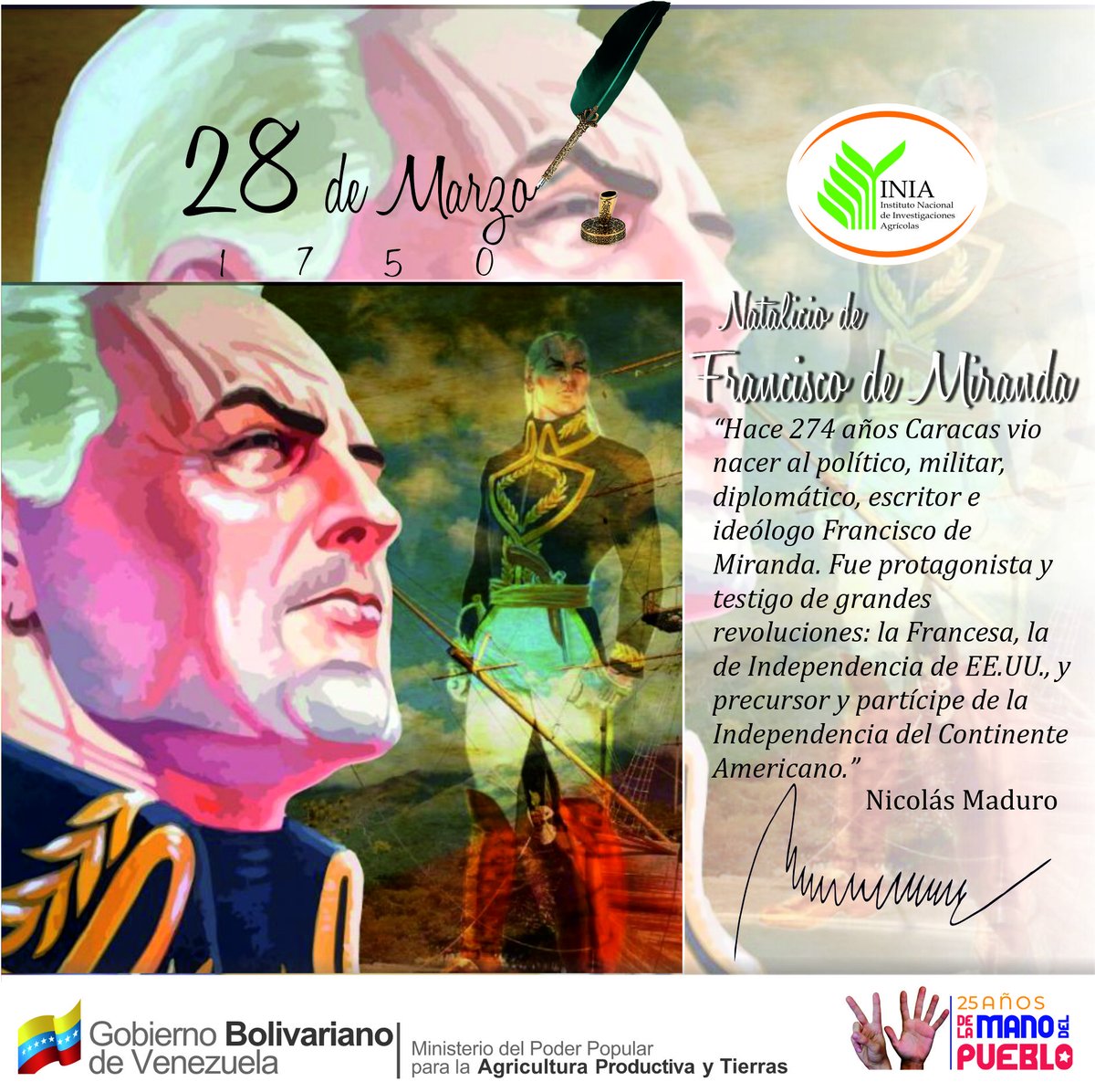 #Efeméride | Hoy #28Mar conmemoramos el natalicio de Francisco de Miranda, quien en vida fue protagonista y testigo de grandes revoluciones, fue precursor y participe de la independencia del continente americano. @nicolasmaduro @wcastropsuv @MinAgriculturaV . . #YoDefiendoMiPaís