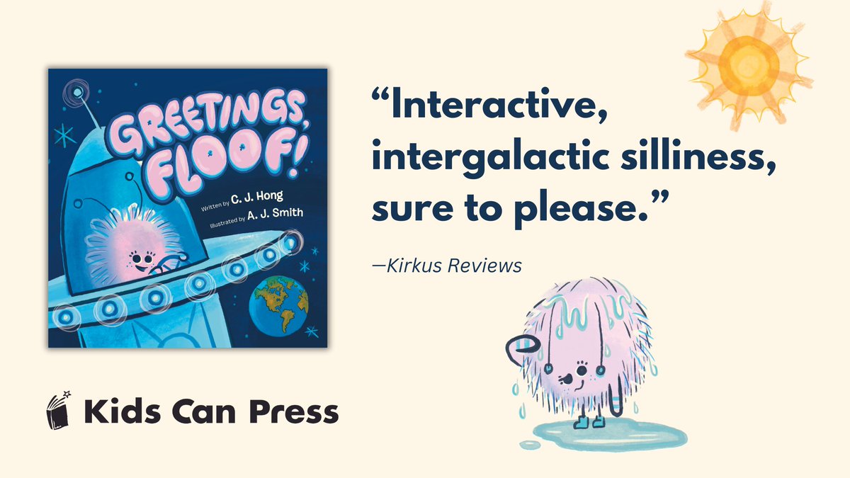 Advance praise for GREETINGS, FLOOF!, written by C. J. Hong and illustrated by A. J. Smith, an interactive adventure full of way-out-there fun starring an adorable alien named Floof! bit.ly/3TSuLsX