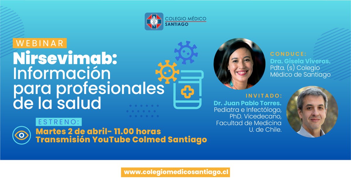 📢 No te pierdas el #Webinar 'Nirsevimab: info para profesionales de la salud' con el Dr. Juan Pablo Torres, pediatra e infectólogo, Vicedecano de @MedicinaUChile. Conduce Dra. @GiseViveros, pdta. (s) #ColmedSantiago. 🗓️ 2 de abril ⌚11:00 📍Youtube ➡️ bit.ly/3PEKs4m