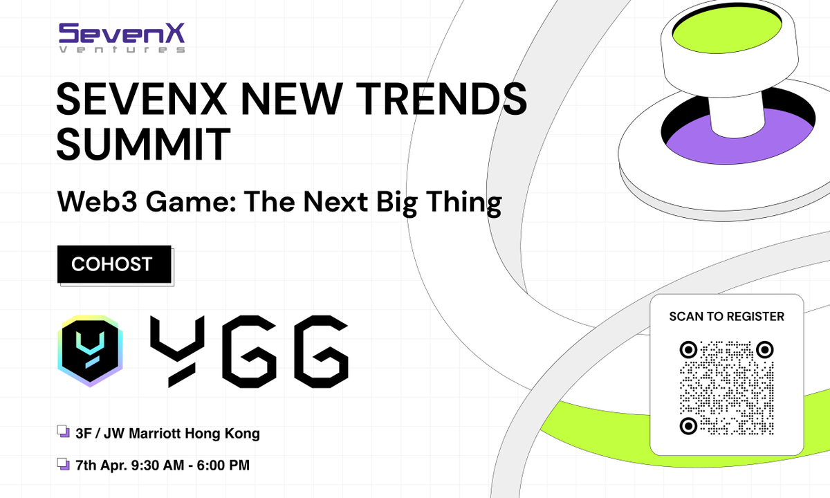 YGG @YieldGuild, the leading web3 guild protocol for enabling guilds  globally, is joining SevenX New Trends Summit | Web3 Game: The Next Big  Thing🇭🇰 as our esteemed COHOST. 🔗: https://t.co/PFmLqCfNnQ ⏰: Apr.