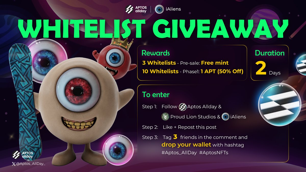 GIVEAWAY 🔥

@Aptos_AllDay_  🤝 <a href="/iAliensNFT/">iAliens - Aptos NFT</a>

🎁 3 Whitelists - Pre-sale: Free mint
🎁 10 Whitelists - Phase1: 1 APT (50% Off)

⏰ Duration: 2 days

✔️ To Enter
1. Follow @Aptos_AllDay_ &amp; <a href="/proudlionstudio/">Proud Lions Club</a> &amp; <a href="/iAliensNFT/">iAliens - Aptos NFT</a>
2. Like + Repost this post
3. Tag 3 friends in the comment and