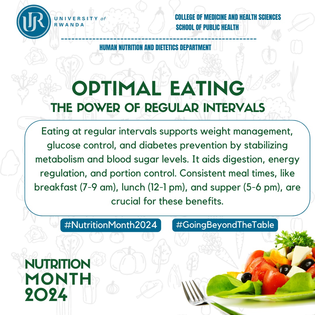 Eat healthy, at the right time, within the right intervals. Stay Healthy. @Uni_Rwanda