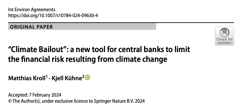 🚨NEW PAPER ALERT!🚨 The case for “Climate Bailouts” - a new tool for central banks to limit the financial risk resulting from climate change from Matthias Kroll and @kjellkuehne Quick 🧵 on the main arguments: link.springer.com/article/10.100…