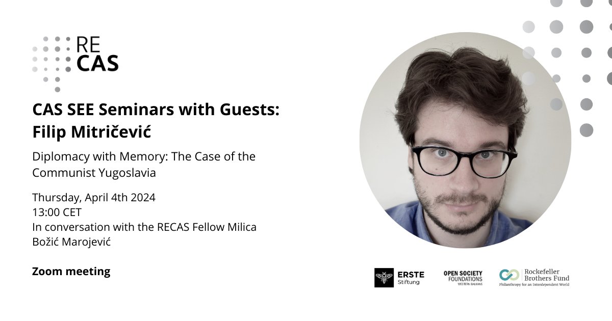 Join us for the CAS SEE Seminar with guests on April 4th, 2024, at 13:00 CET, with Filip Mitričević (@IUBloomington) discussing 'Diplomacy with Memory: The Case of Communist Yugoslavia,' alongside RECAS Fellow Milica Božić Marojević. Explore historical memory's role in diplomacy…