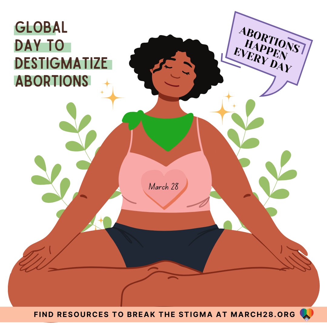Abortions are a normal part of reproductive journeys! 💚 This #March28, we join activists worldwide in launching the Global Day to Destigmatize Abortions 📢 #DestigmatizeAbortions Join and find resources at march28.org