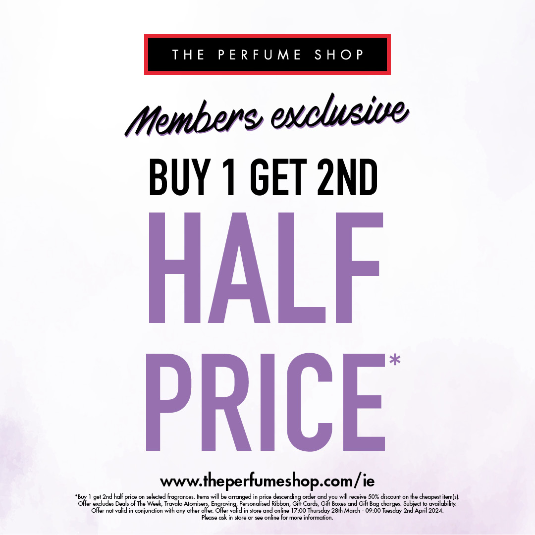The Perfume Shop Members can enjoy their Buy One Get Second One Half Price offer from 4pm 28th March 2024 to 9am 2nd April 2024. #tpssc #Spring2024 #bankholidayoffers #specialoffer #believeindublin #yourcityyourilac