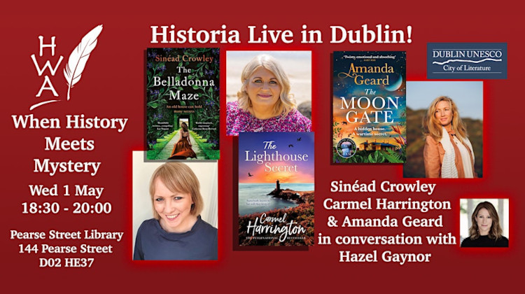 Historia Live Dublin is back! On 1 May with four more bestselling historical fiction authors: Sinéad Crowley, @AmandaGeard and @HappyMrsH (Carmel Harrington), introduced by @HazelGaynor. Find out about the authors and their books, and get free tickets at: bit.ly/HistoriaLiveDu…