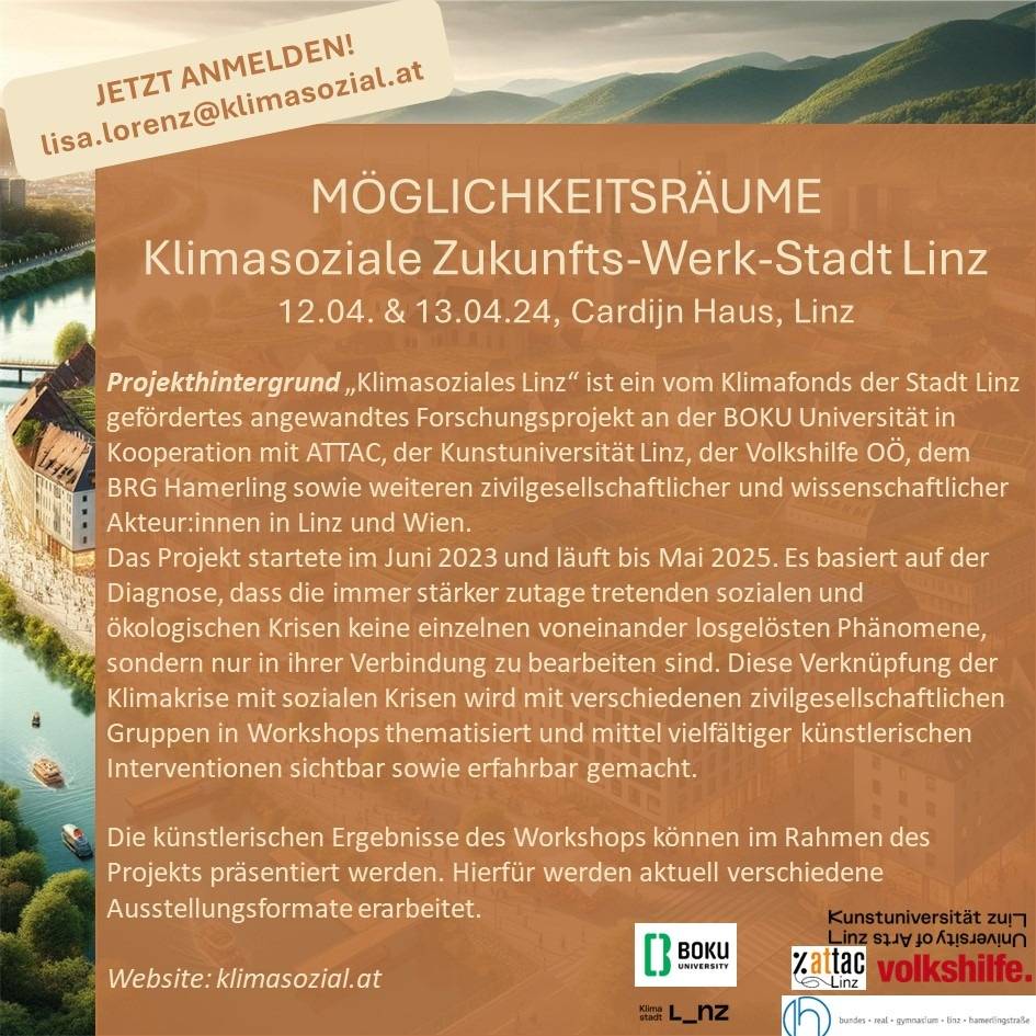 🌱 MÖGLICHKEITSRÄUME 🎨
Klimasoziale Zukunfts-Werk-Stadt
📍12.4. &amp; 13.4.24, Cardijn Haus, Linz

komm zu unserem Workshop! An zwei Halbtagen erkunden wir Zukunftsszenarien und gestalten kraftvolle Bilder einer klimasozialen Welt, die du dann aktivistisch einsetzen kannst.