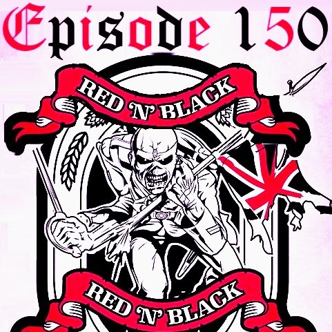 Back with the Red & Back with the Black It's Episode 150, folks! #IronMaiden #bookofsouls #steveharris #theredandtheblack