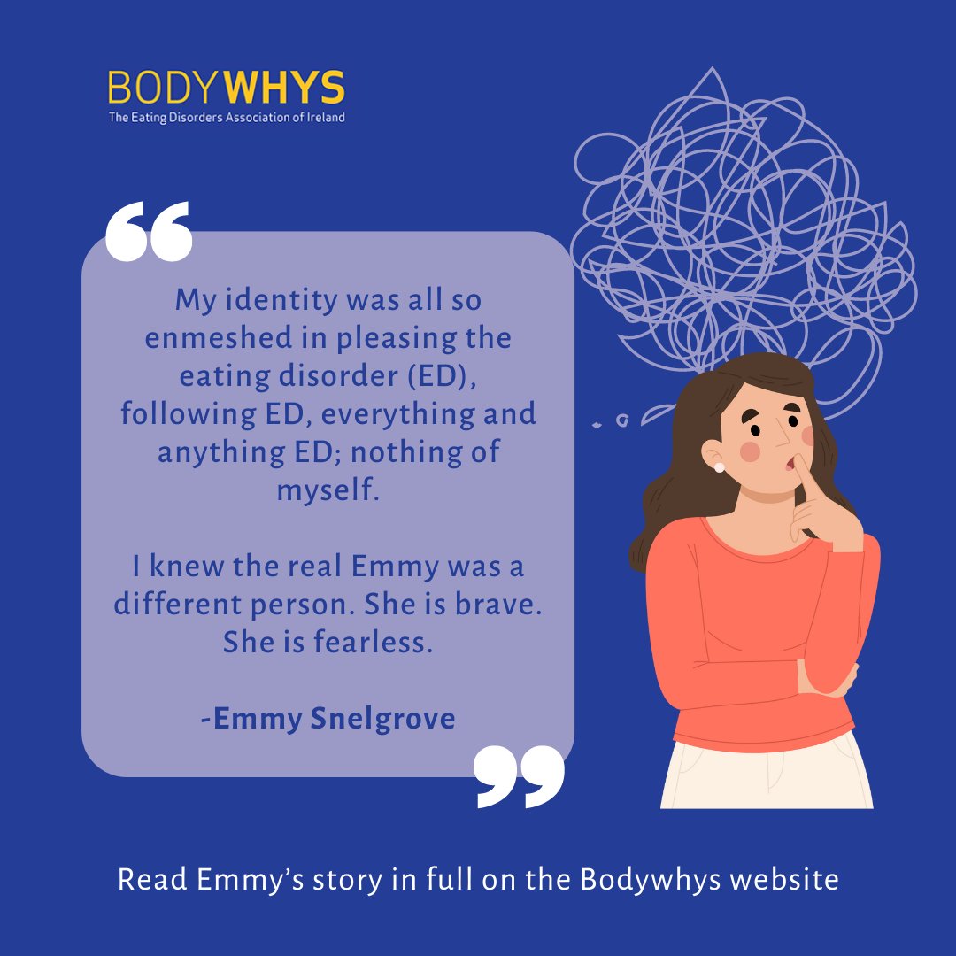 📢 'My identity was all so enmeshed in pleasing the eating disorder (ED), following ED, everything and anything ED: nothing of myself. I knew the real Emmy was a different person. She is brave. She is fearless' bodywhys.ie/emmy-reflects-…