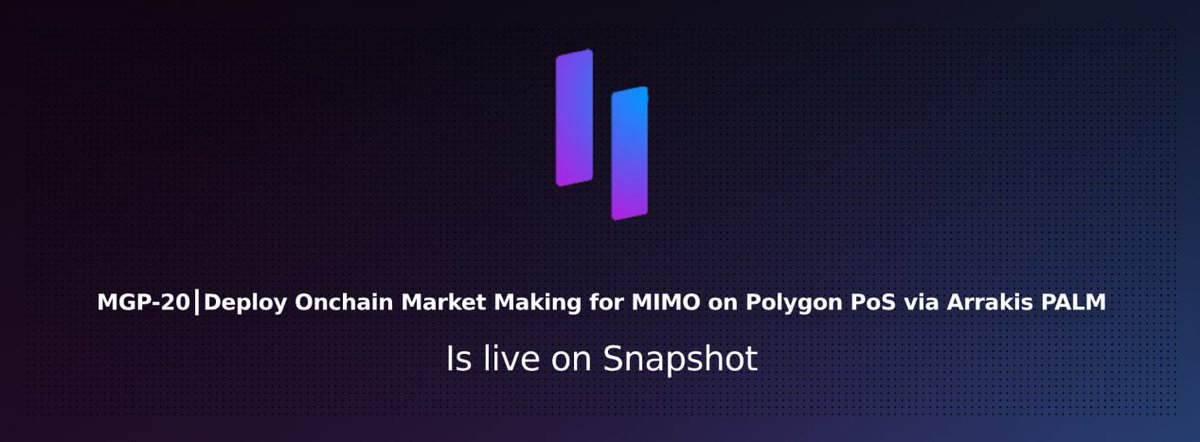 ⚡️ MGP-20┃Deploy Onchain Market Making for MIMO on Polygon PoS via Arrakis PALM is live on @SnapshotLabs! The vote ends on April 2nd at 1:00 PM CET. Vote here: snapshot.org/#/mimo.eth/pro…