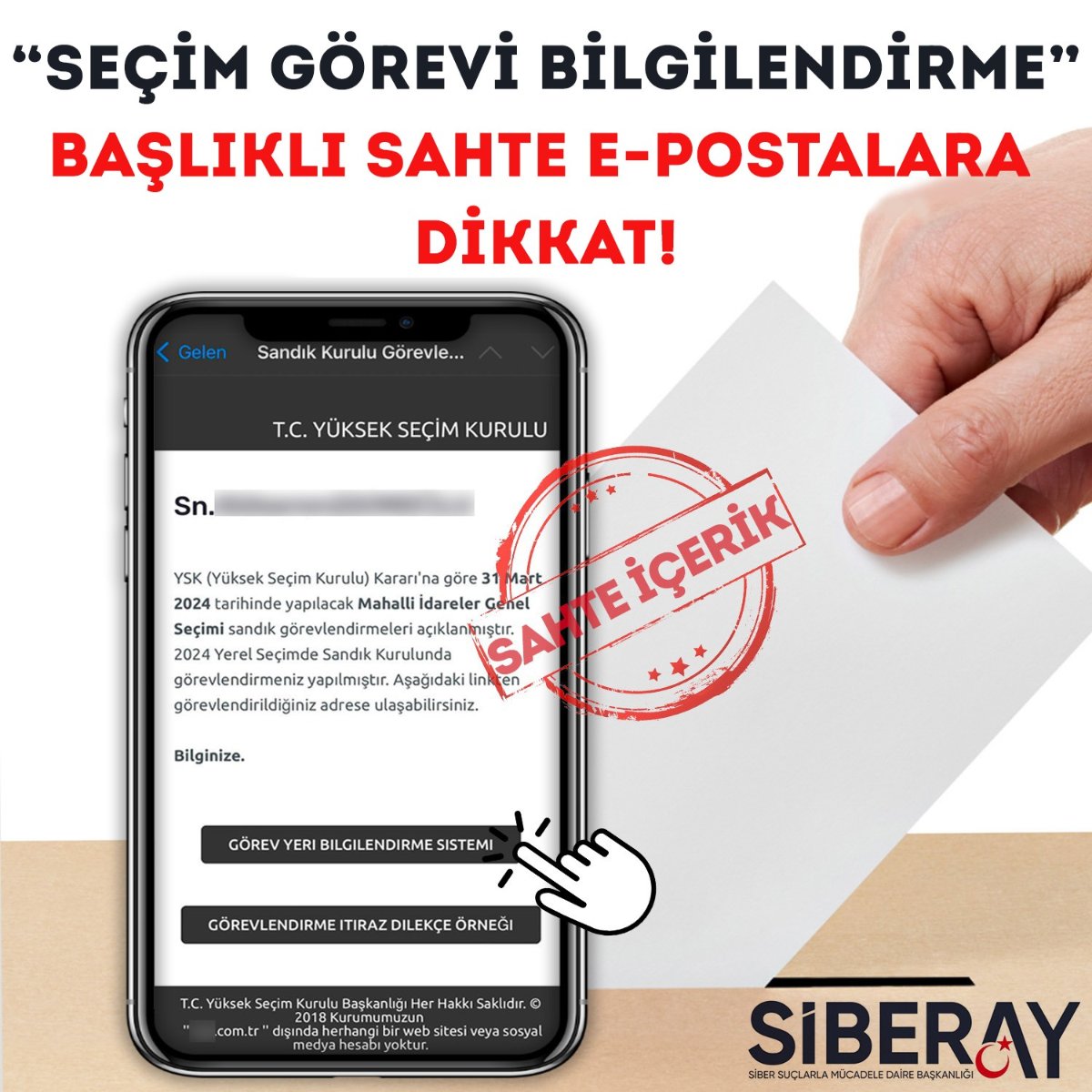 SiberayEGM's tweet photo. 📱📩“Seçim görev yeri bilgilendirme, sandık görevlendirmeniz açıklanmıştır” gibi içeriklerle resmî kurumları taklit ederek gönderilen sahte e-postalara DİKKAT⚠️

🎣Dolandırıcılık amaçlı gönderilen e-posta içeriklerindeki sahte bağlantılara tıklamayın, yönlendirilen sahte sitelerde form doldurmayın, kişisel bilgilerinizi paylaşmayın.

🔗Seçim görevlendirme bilgilerinizi e-Devlet kapısı (Yurt İçi Seçim Görevlendirme Bilgisi Sorgulama) üzerinden kontrol edebilirsiniz.

ℹ️Detaylı bilgi için:
🔗https://t.co/qrYgzx8dU9

#SİBERAYUyarıyor
#SİBERAY🌙