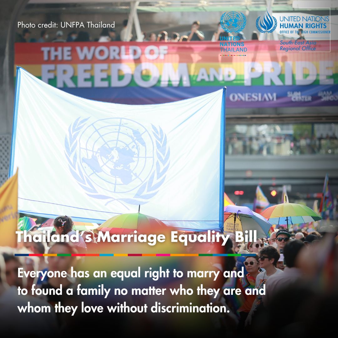 #Thailand🇹🇭: UN Human Rights welcomes the approval of the marriage equality bill in Thailand’s House of Representatives🏳️‍🌈. Everyone has an equal right to marry and to found a family no matter who they are and whom they love, without discrimination. #MarriageEquality