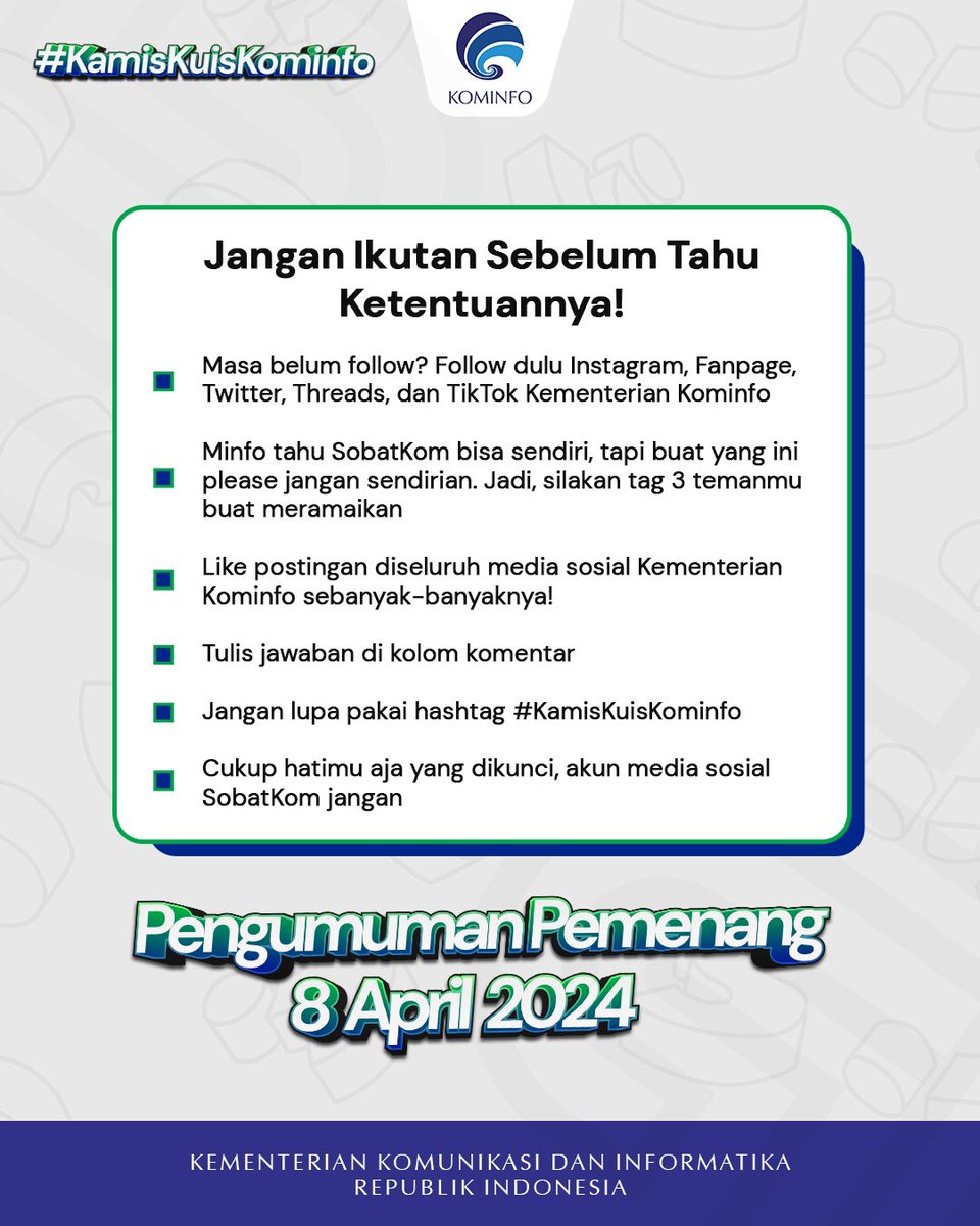 KamisKuis balik lagi! Saatnya #KamisKuisKominfo! Jangan lupa ikuti seluruh ketentuannya. Tunggu pengumumannya dari Minfo, ya. Merapat dan ramaikan. Semoga beruntung! #BersamaKominfo #KamisKuisKominfo