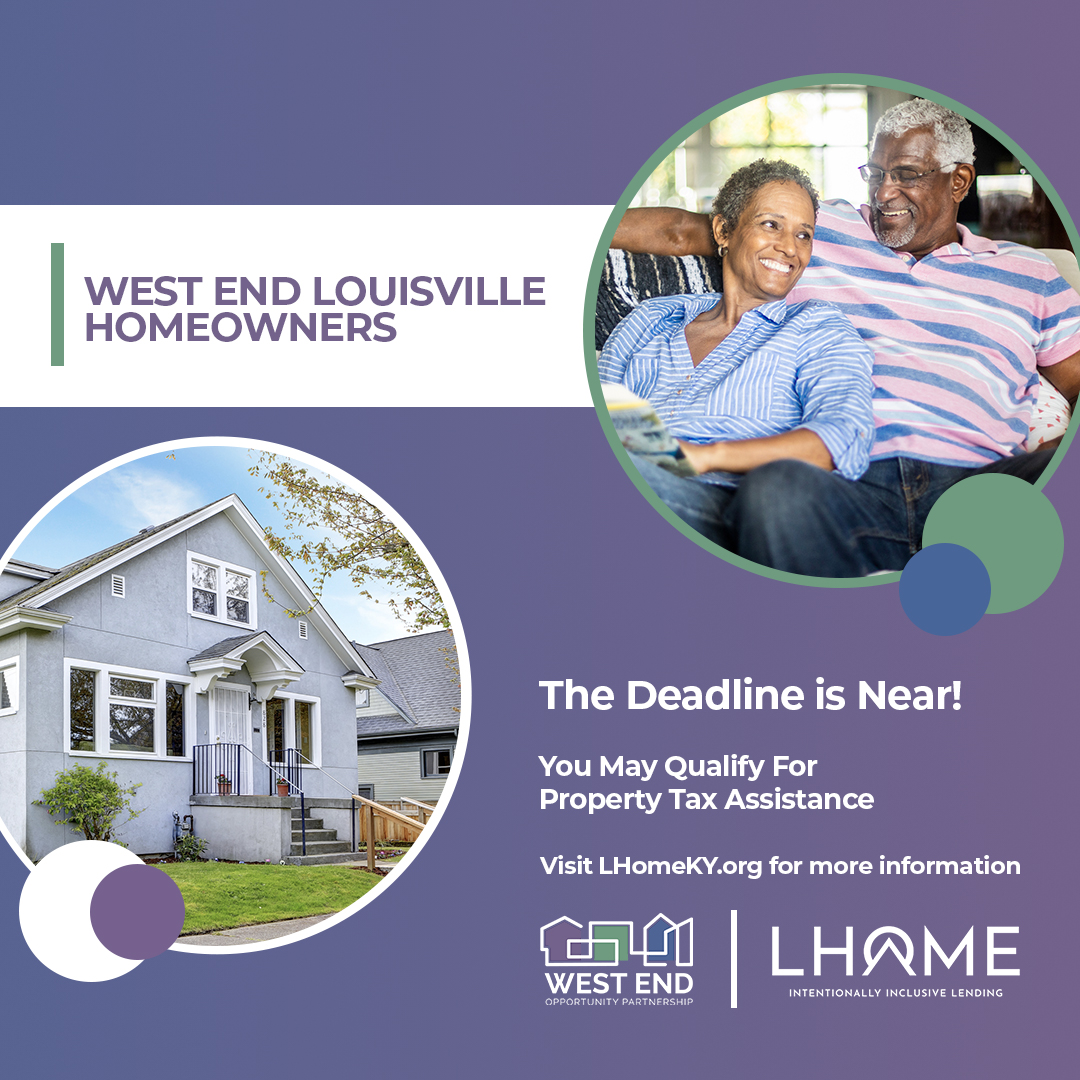 Homeowners in Louisville’s West End may qualify for residential property tax assistance. Visit Lhomeky.org for more information. This program ends on April 15th.