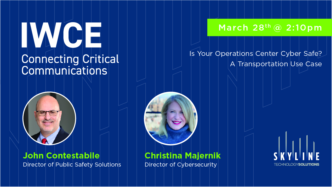 Catch Skyline’s Director of Cyber Security, Christina Majernick, and our Director of Public Safety Solutions, John Contestabile this afternoon in their session at IWCE in Orlando! Don't miss out! #IWCE2024 #CyberSecurity