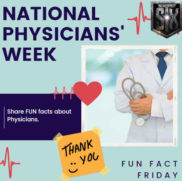 🥼🩺National Physicians' Week 🥼🩺It's FUN Fact Friday. Share Fun Facts about Physicians. @LuisSilva_STX @holland_marci @CanasofSTX @Ahmad_Al02 @jessermontez @JeremiahSchmit5 @STXspeaks