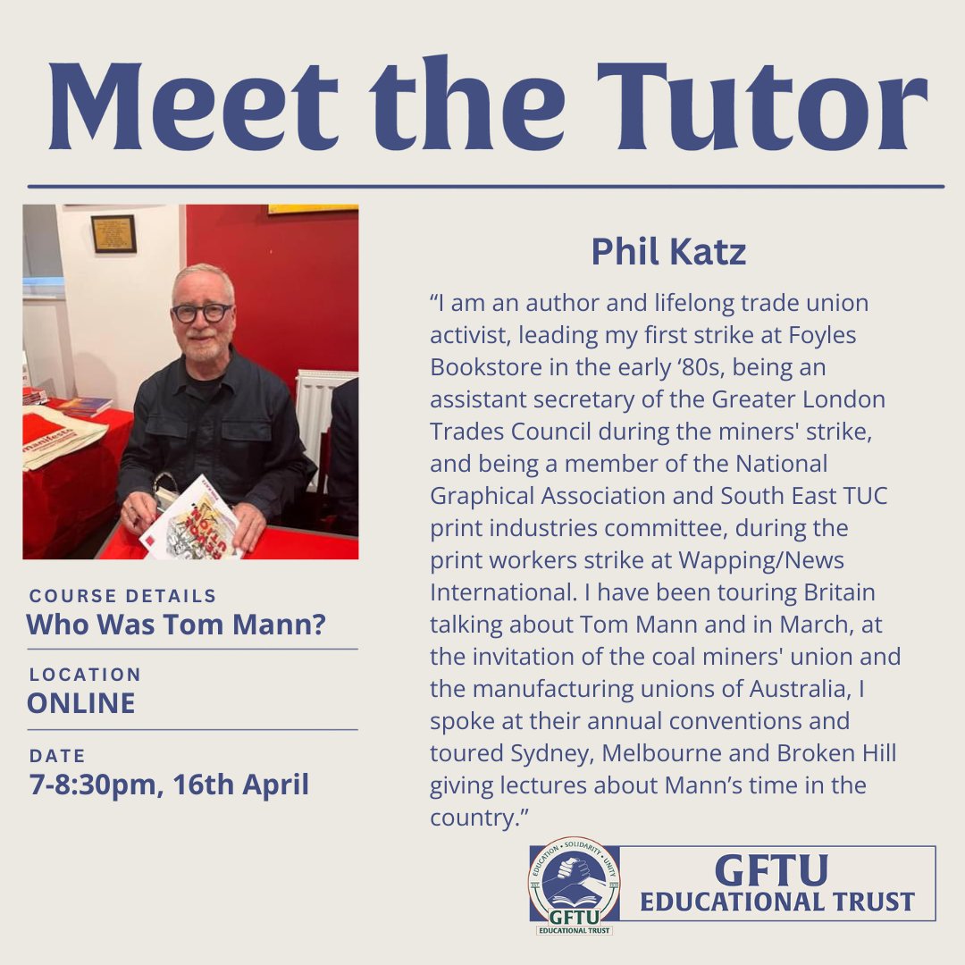 📜 The next session in our Trade Union and Working Class History course will focus on Tom Mann and will be led by lifelong trade unionist and author, Phil Katz. Meet him below👇 📅 16th April | 🕰️ 7-8:30pm 😃 Join us - gftuet.org.uk/courses/trade-… #GFTUET