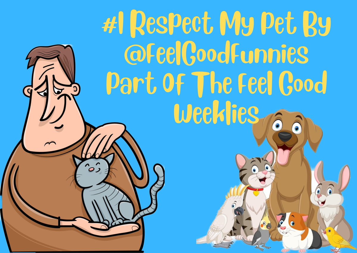 Today Is #RespectYourCatDay So The @FeelGoodFunnies Wonder How You Respect Your Pets?

Time For FUNNIES To Brighten Up Your Thursday!

Be Part Of The Feel Good Weeklies And Join Your Host @tweetfeelsgood NOW And Play:

#IRespectMyPetBy