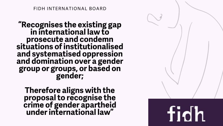 🚨On 23 March -> FIDH International Board adopted a Resolution recognising the crime of #GenderApartheid! International law must evolve to reflect the lived experience of victims and survivors. #Endgenderapartheid Read the Resolution 👉 fidh.org/en/issues/wome…