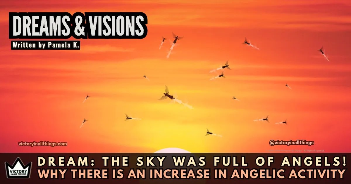 VictoryBlogChik's tweet photo. 🔥A #New #Dream #Post has been added to the blog on my website! In this dream, I saw angels! Did you know that there has been a dramatic increase in angelic activity? Yes, it’s true! Would you like to know why this is this happening? I highly recommend that you read this article so you can begin to understand what is currently taking place in the supernatural realm. You better get ready, because we are on the verge of something HUGE! 

☁️ DREAM – A Sky Full of Angels: Why There’s An Increase in Angelic Activity ✨🪽✨
#Dreams #Visions #Sky #Angels #Angelic #Supernatural #Breakthrough #Revival #Pray #PayAttention #BeReady #Jesus 

Read it here: ✅ https://t.co/6ov5AgsnTf

👉If you like this article, then please Like, Share, Comment on, and Follow us for more! ♥️

🩷✨Do you like reading about Supernatural Experiences, Dreams & Visions, Testimonies, & more? 👑 Subscribe to the Victory in All Things blog to receive weekly emails containing each week's newest posts!✨ 

#endtimesprophecy #christianblogger #Blog #HolySpirit #Salvation #JesusHeals #Miracles #Christian #End #Times #Prophecy #Victory #Christianity 

COPYRIGHT © 2024 VICTORY IN ALL THINGS™ • ALL RIGHTS RESERVED.