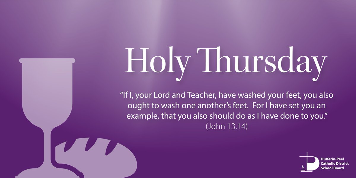 Blessings to our #DPCDSB community and the world on this #HolyThursday.

If I, your Lord and Teacher, have washed your feet, you also ought to wash one another’s feet. For I have set you an example, that you also should do as I have done to you. 
(John 13.14)