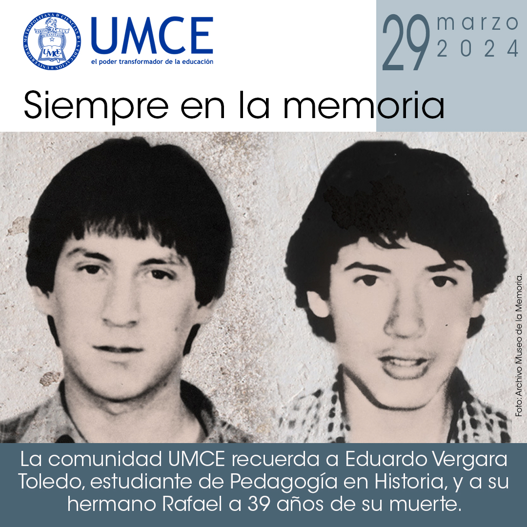 En este 29 de marzo, la comunidad UMCE recuerda a  Eduardo Vergara Toledo, estudiante de Pedagogía en Historia, y su hermano Rafael a 39 años de su muerte 🌹