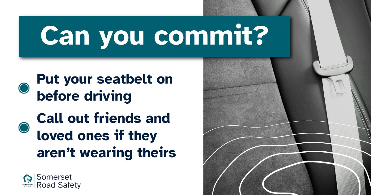 We're asking Somerset drivers to commit to wearing their seatbelt on every journey - and calling our friends and loved ones if you spot them going without theirs. More on the #FatalFive 👉somersetroadsafety.org/fatal-five/ @ASPolice @ASPRoadSafety @THINKgovuk @DSFireUpdates