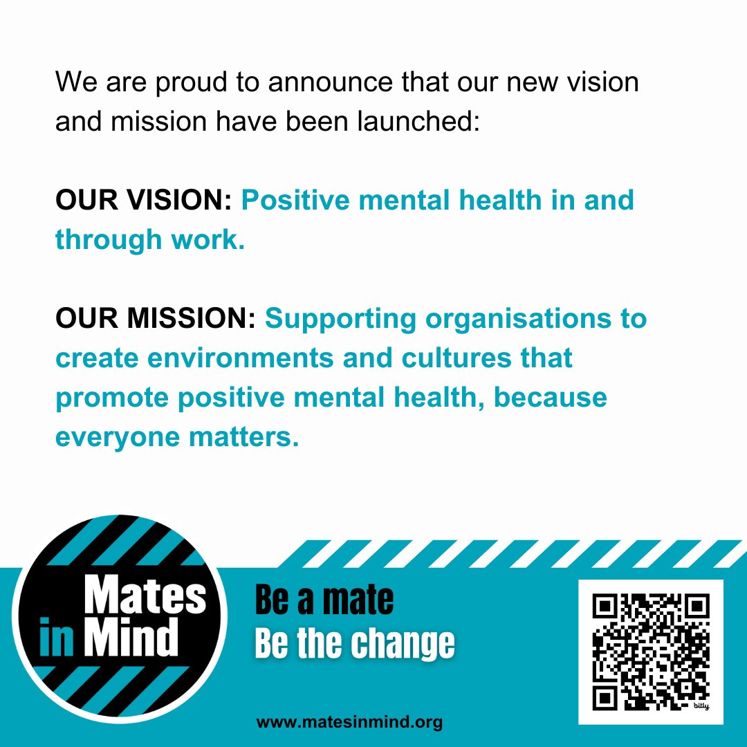 We are proud to announce that our new vision and mission have been launched: OUR VISION: Positive mental health in and through work. OUR MISSION: Supporting organisations to create environments and cultures that promote positive mental health, because everyone matters.