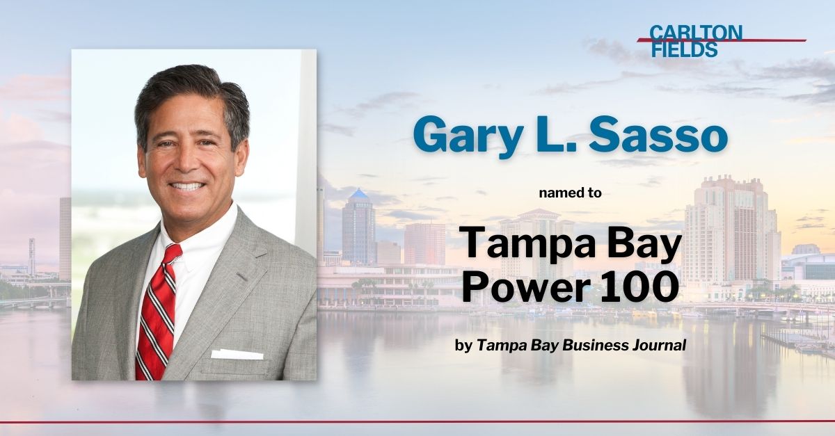 Please join us in congratulating Carlton Fields’ Gary Sasso on being named to The Tampa Bay Business Journal’s “Power 100” list! Read more: loom.ly/QpXrE4U #TampaBayLawyers #TBBJ #TBBJPower100