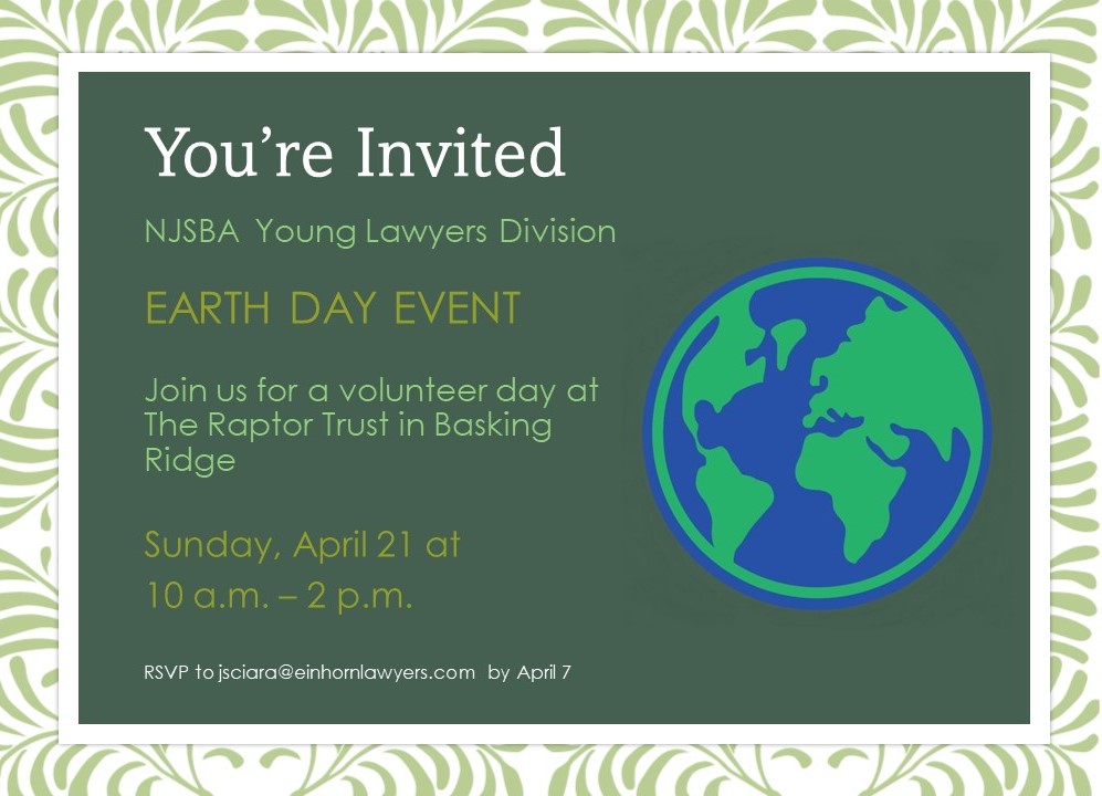 YLD NJ State Bar (@yldnjsba) on Twitter photo Join NJSBA’s Young Lawyers Division for a volunteer day at The Raptor Trust in Basking Ridge for an Earth Day event. Taking place Sunday, April 21 at 10 a.m. – 2 p.m.
To RSVP email jsciara@einhornlawyers.com by April 7 #NJStateBar #EarthDay Join NJSBA’s Young Lawyers Division for a volunteer day at The Raptor Trust in Basking Ridge for an Earth Day event. Taking place Sunday, April 21 at 10 a.m. – 2 p.m.
To RSVP email jsciara@einhornlawyers.com by April 7 #NJStateBar #EarthDay