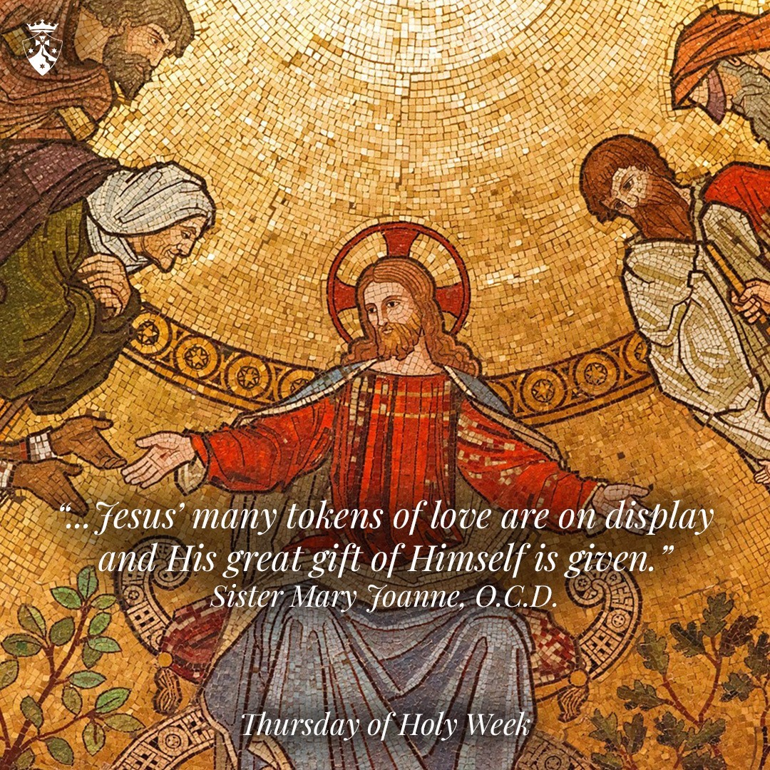 CarmelitesOCD's tweet image. &quot;Today is Holy Thursday.  Jesus’ many tokens of love are on display and His great gift of Himself is given.&quot; 

- Sister Mary Joanne, O.C.D. 

#LentReflections #Lent #csocd