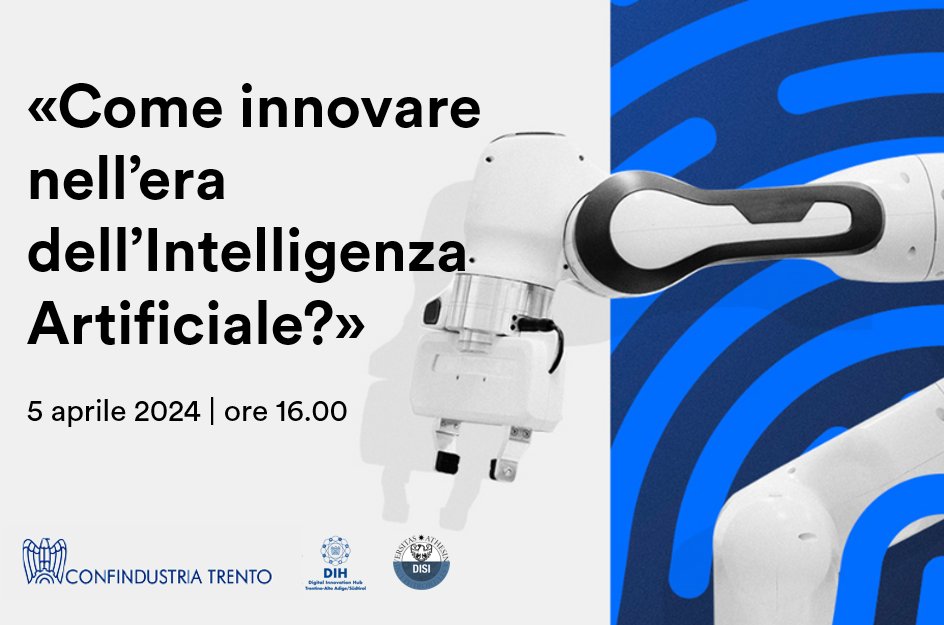 📢 SAVE THE DATE 'Come innovare nell'era dell'#Intelligenza Artificiale?' ⏰5 aprile, ore 16:00 📍@ConfindustriaTN (via Degasperi 77, Trento) Possibilità di partecipare anche online Iscriviti: confindustria.tn.it/it/eventi/le-n…