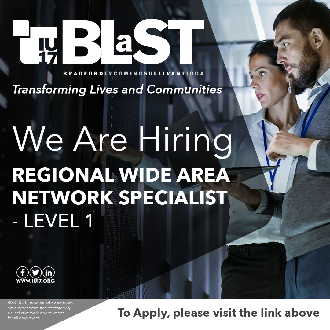 BLaST IU 17 is currently seeking a Regional Wide Area Network Specialist - Level 1. This position will service the BLaST region. Apply today at: iu17.link/RWAN_Level1